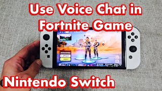 Nintendo Switch: How to Use Voice Chat in Fortnite Game