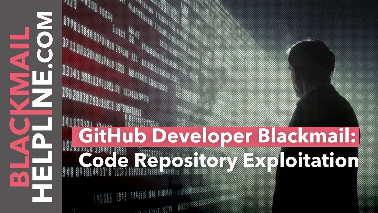 GitHub Developer Blackmail: Code Repository Exploitation