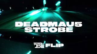 deadmau5 - Strobe (DBL Flip)