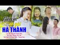 Gửi Em Cô Gái Hà Thành Thanh Quý Lê Vĩnh Toàn OFFICIAL MV Bài Hát Tình Cảm Nhẹ Nhà