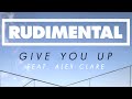 Rudimental - Give You Up ft. Alex Clare [Official ...