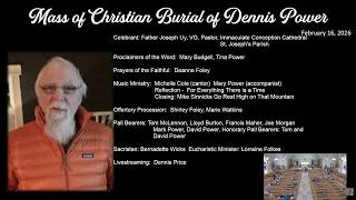 Mass of Christian Burial of Dennis Power - February 16, 2026 at 2:00pm