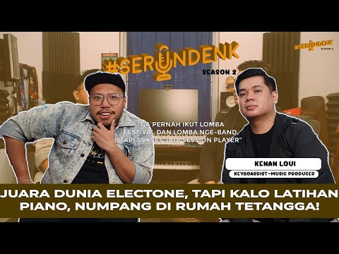 #SERUNDENK Eps 93 - Kenan Loui | Main Electone & Piano dari Umur 4 Tahun, sampe jadi Juara Dunia!