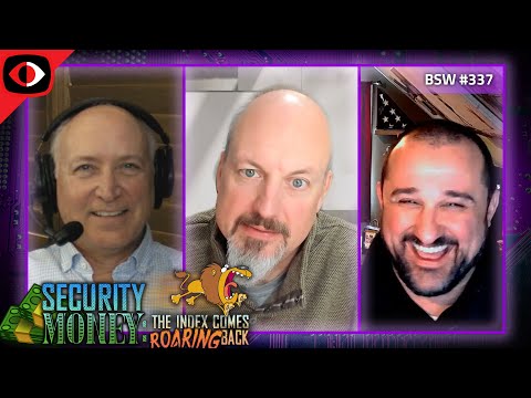 Security Money - The Index Comes Roaring Back - BSW #337