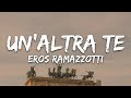 Eros Ramazzotti - Un'Altra Te (Testo/Lyrics)