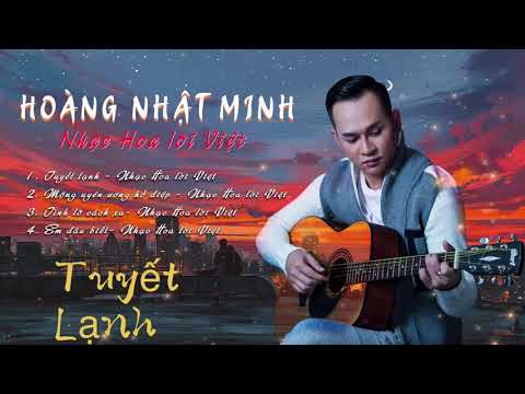 Tuyết Lạnh x3 | Hoàng Nhật Minh￼ | Nhạc Hoa Lời Việt￼