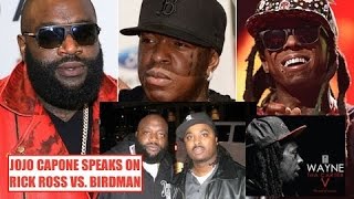 Jo Jo Capone Speaks on Birdman BEEF With Rick Ross Over Lil Wayne