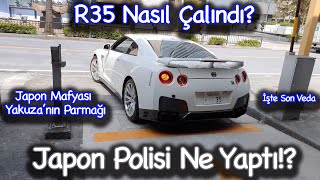 R35 GTR'ım Nasıl Çalındı? Polis Yakuza Karşısında Ne Yaptı | Son Veda 