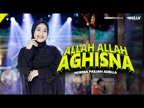 ALLAH ALLAH AGHISNA - Nurma Paejah Adella - OM ADELLA