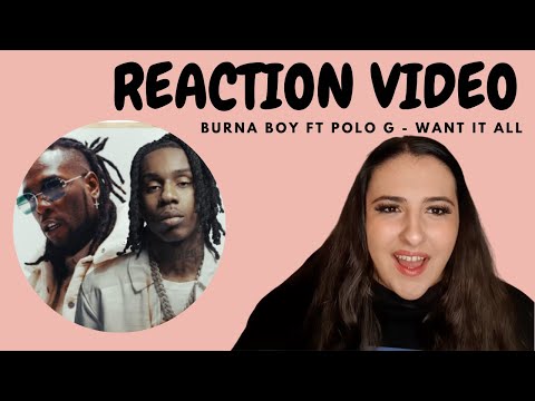 Just Vibes Reaction / Burna boy ft Polo G - Want It All