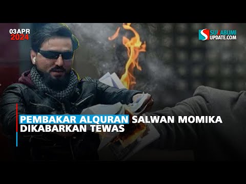 Pembakar Alquran Salwan Momika Dikabarkan Tewas