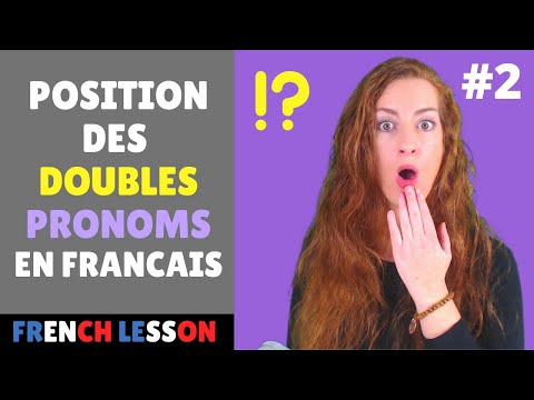 POSITION DES DOUBLES PRONOMS en francais / Position of French pronouns when you have two pronouns