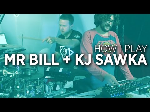 How I Play: Mr. Bill + KJ Sawka; Future Of Live Controllerism?