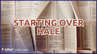 Hale - Starting Over (Lyric Video)