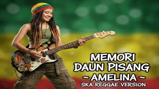 Download lagu Memori Daun Pisang – Amelina | Ska Reggae Cover mp3 Download lagu Memori Daun Pisang – Amelina | Ska Reggae Cover mp3