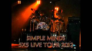Simple Minds - &quot;Intro&quot; 5x5 Live Tour 2012