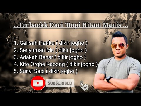 Terbaekk dari Ropi Hitam Manis - Lagu dikir jogho
