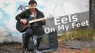 On My Feet" cover /EELS*  acoustic