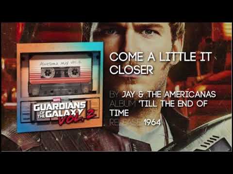 Guardians of the Galaxy 2 - Jay & The Americans - Come a little bit Closer (Movie Version)