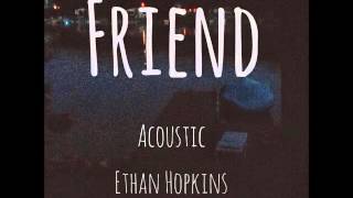 Ethan Hopkins - Friend [Official Audio]