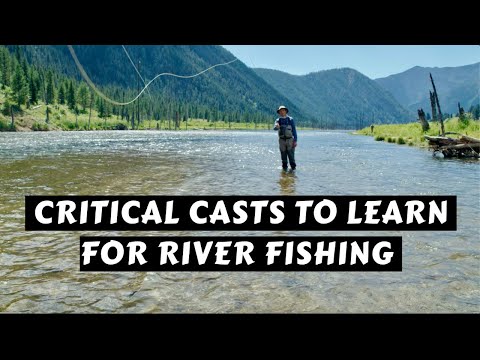 Critical River Casts to Learn for Trout Fly Fishing Success