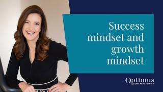 Success Mindset and Growth Mindset: The keys to success