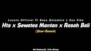 Download lagu HTS x Sewates Mantan x Rasah Bali - Lavora Ft Sasa_Salsabila x Ena Vika - (Slow Revereb) mp3 Download lagu HTS x Sewates Mantan x Rasah Bali - Lavora Ft Sasa_Salsabila x Ena Vika - (Slow Revereb) mp3
