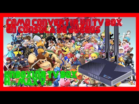 Tutorial como convertir un TV Box en una consola de juegos - Unboxing TV Box H96 MAX v58