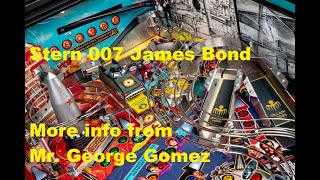 James Bond 007 Stern Pinball machine more info from George Gomez himself
