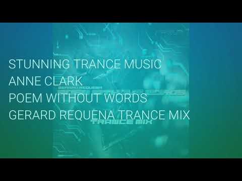 Anne Clark - Poem Without Words (Gerard Requena Trance Mix)