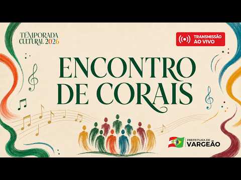 🔴 AO VIVO | ENCONTRO DE CORAIS - CORAL FELICITÁ – VARGEÃO/SC
