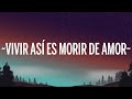 Nathy Peluso - VIVIR ASÍ ES MORIR DE AMOR (Letra/Lyrics)