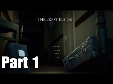 The Beast Inside gameplay walkthrough Beast difficulty {PS4)