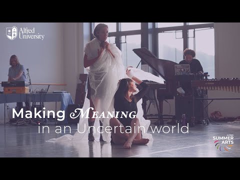 Summer Arts Festival | Making Meaning in an Uncertain World | Alfred University