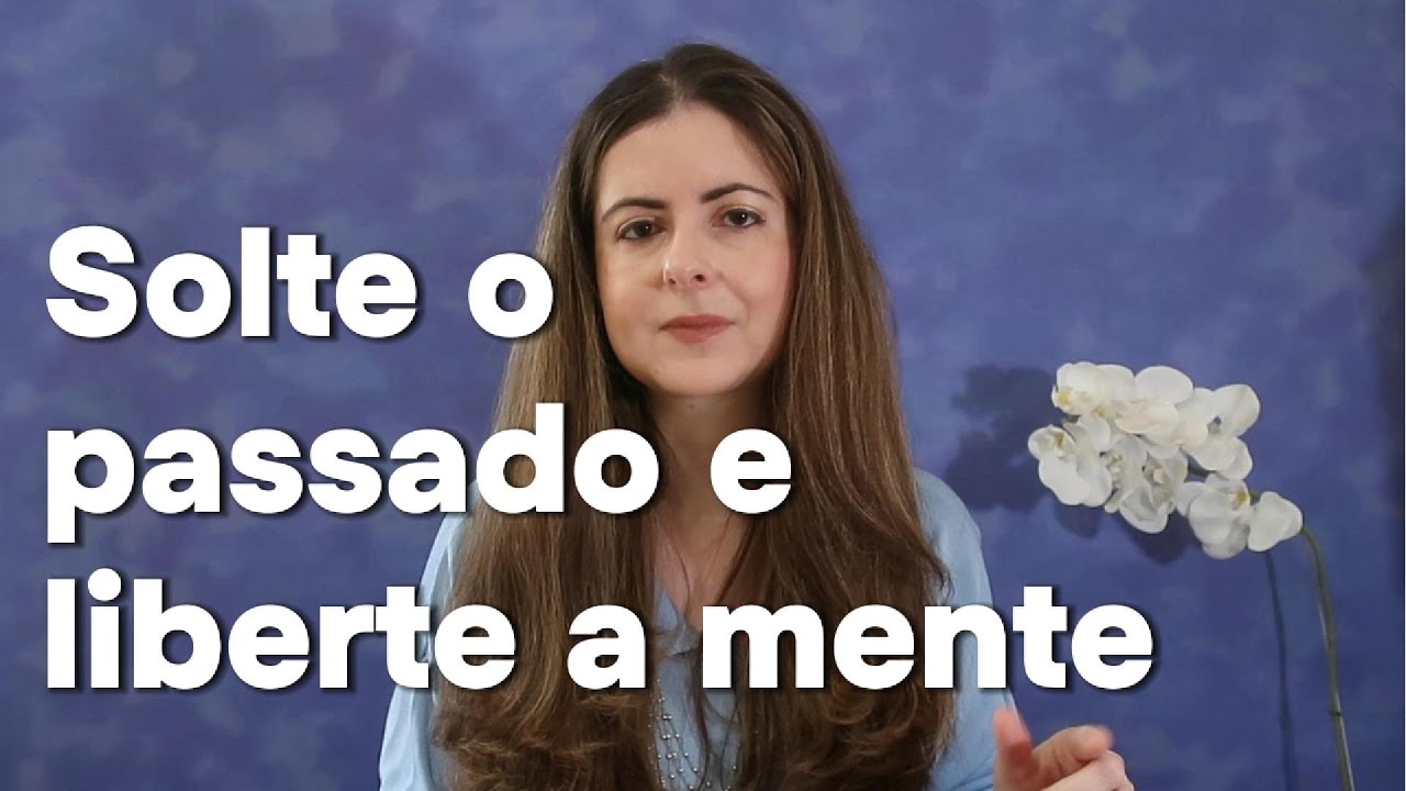 Saiba como HONRAR seu passado e LIBERTAR seu futuro para destravar sua vida