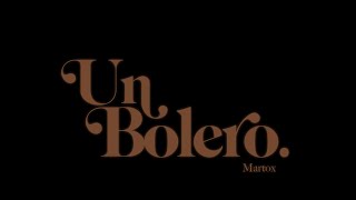 Un Bolero Music Video