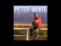 Peter White - Say Goodnight