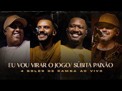 4 Goles de Samba #4G Ao Vivo - Vou virar o jogo / Súbita paixão
