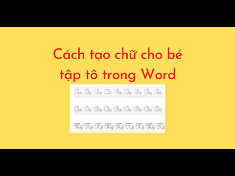 Cách tạo chữ cho bé tập tô trong Word