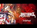 Guilty Gear Xrd -SIGN- OST Icarus