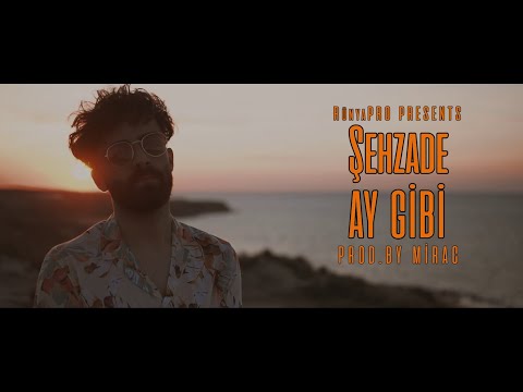 Şehzade - Ay Gibi | Official Video (prod. by Mirac)