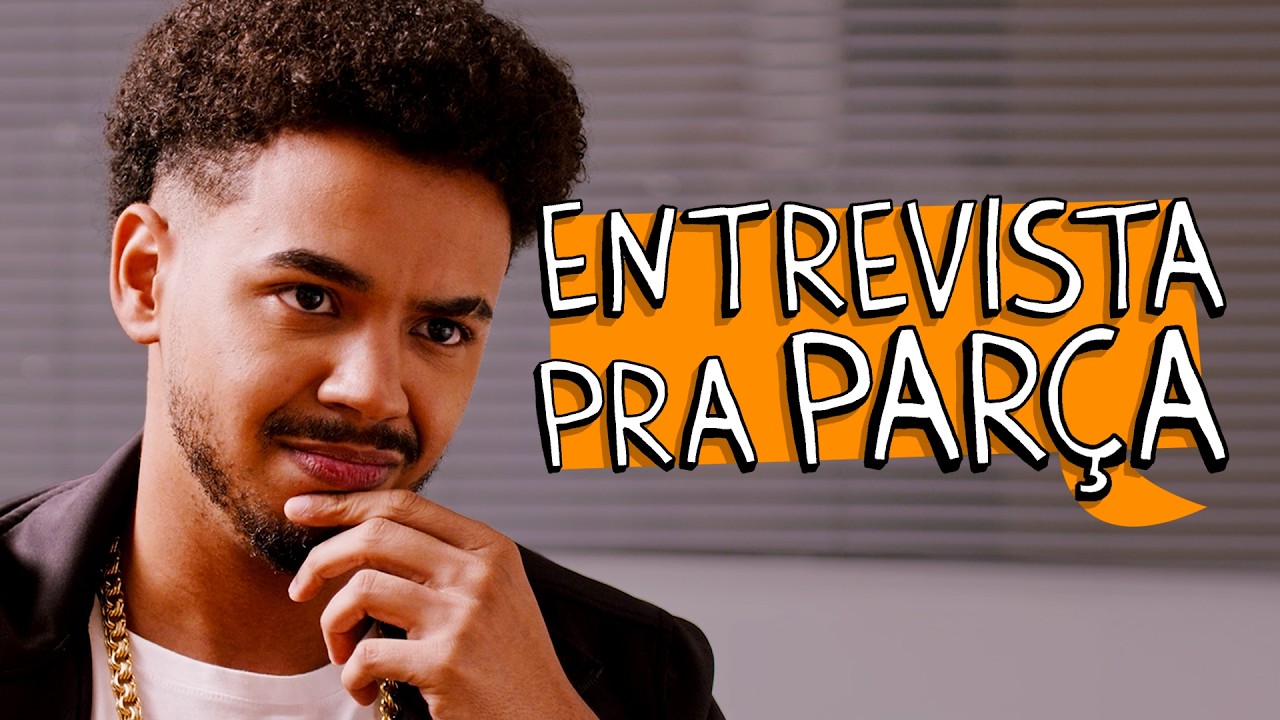 ENTREVISTA PRA PARÇA