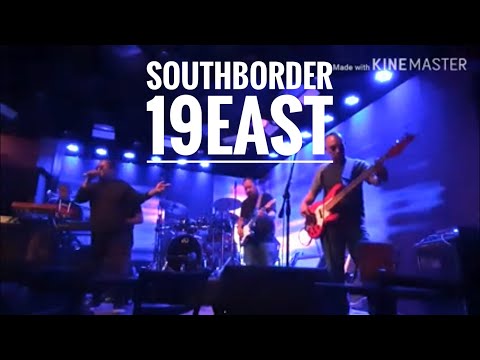 SOUTHBORDER BAND LIVE @ 19 East! October 25,2019