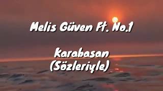 Melis Güven Ft. No.1 - Karabasan (Sözleriyle/Lyrics)