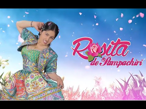 la Mejor de Rosita de Pampachiri 2023
