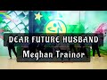 DEAR FUTURE HUSBAND by Meghan Trainor || Zumba || Workout || Hazar JLSTUDIO