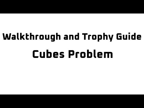 Cubes Problem - Full Walkthrough & Trophy Guide