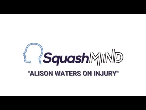 Alison Waters with The SquashMind podcast : Alison Waters On Injury