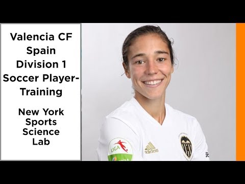 Valencia CF Spain  Division 1 Soccer Player-  Training  | NY Sports Science Lab
