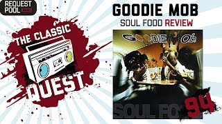 Goodie Mob - Soul Food - Full Album Review